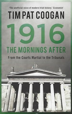 Image du vendeur pour 1916 - The mornings after : from the courts martial to the tribunals. mis en vente par Inanna Rare Books Ltd.