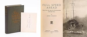 Seller image for Full Speed Ahead. Tales from the Log of a Correspondent with Our Navy. [Inscribed Association copy from Henry B. Beston to Admiral William Sowden Sims - with original typescript in an envelope that is tipped into the pastedown / It is a typescript of a letter that was written during Beston's time as editor at the magazine "The Living Age" (an offshoot of 'Atlantic Monthly') and stunningly also reflects on Beston's classmate, Theodore Roosevelt, whom he obviously gave a copy of this book and according to Beston's letter to Sims, Theodore Roosevelt and his children confirming that they enjoyed it. The letter reveals that Beston sends this book as a "thank you" to Admiral Sims for his time as war correspondent under Sims' command during World War I. The typescript of the letter must be seen as an extension to Beston's Preface in the book in which he writes: "And no acknowledgment, no matter how studied or courtly, its phrasing, can express what I owe to Admiral Sims for the friendliness o for sale by Inanna Rare Books Ltd.