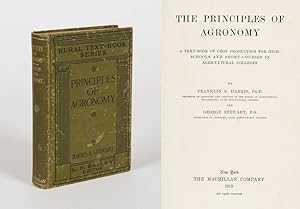 Seller image for The Principles of Agronomy: A Text-Book of Crop Production for High-Schools and Short-Courses in Agricultural Colleges. for sale by Inanna Rare Books Ltd.