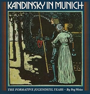 Seller image for Kandinsky in Munich - The Formative Jugendstil Years [The Formative Art Nouveau Years]. for sale by Inanna Rare Books Ltd.