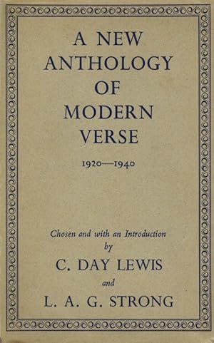 Image du vendeur pour A New Anthology of Modern Verse, 1920-1940. Chosen and with an introduction by C. Day Lewis and L. A. G. Strong. mis en vente par Inanna Rare Books Ltd.