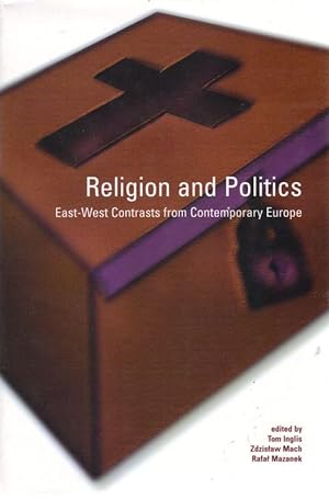 Seller image for Religion and Politics. East-West Contrasts from Contemporary Europe. for sale by Inanna Rare Books Ltd.