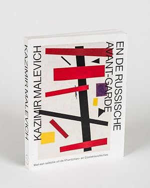 Seller image for Kazimir Malevich en de Russische Avant-Garde. Met een selectie uit de Khardzhiev- en Costakiscollecties. Stedelijk Museum Amsterdam 19 oktober 2013 - 2 februari 2014. for sale by Inanna Rare Books Ltd.
