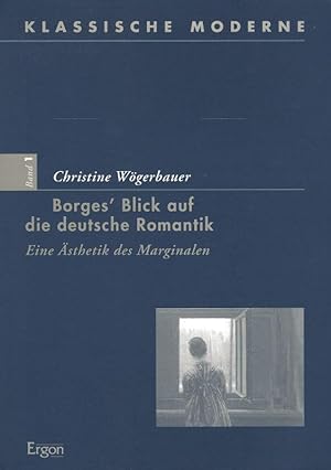 Seller image for Borges' Blick auf die deutsche Romantik. Eine sthetik des Marginalen. for sale by Inanna Rare Books Ltd.