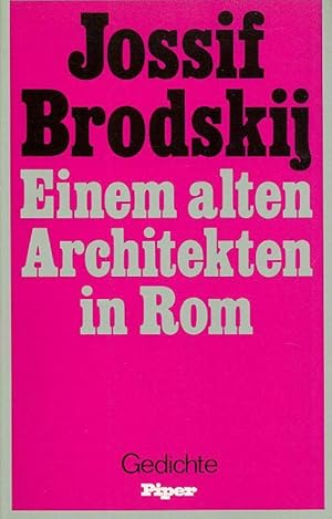 Imagen del vendedor de Einem alten Architekten in Rom. Ausgewhlte Gedichte. Aus dem Russischen von Karl Dedecius, Rolf Fieguth und Sylvia List. a la venta por Inanna Rare Books Ltd.