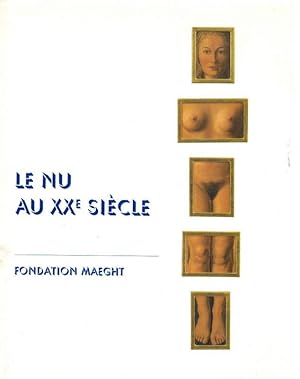 Bild des Verkäufers für Le Nu Au XXe Siecle zum Verkauf von Inanna Rare Books Ltd.