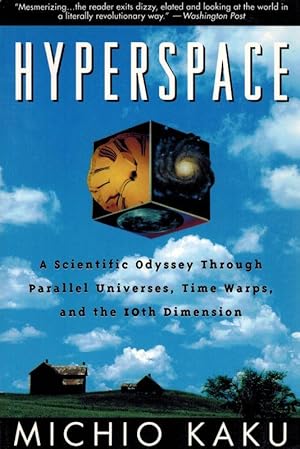 Seller image for Hyperspace: A Scientific Odyssey Through Parallel Universes, Time Warps, and the Tenth Dimension. for sale by Inanna Rare Books Ltd.