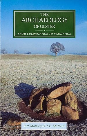 Immagine del venditore per The Archaeology of Ulster from Colonization to Plantation. venduto da Inanna Rare Books Ltd.