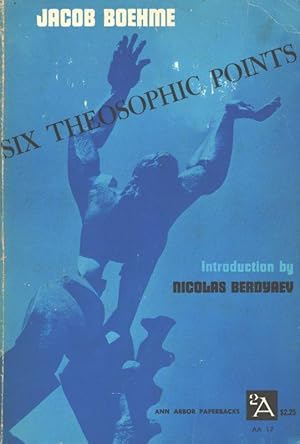 Seller image for Six Theosophic Points and Other Writings. With an Introductory Essay "Unground and Freedom" by Nicolas Berdyaev. for sale by Inanna Rare Books Ltd.