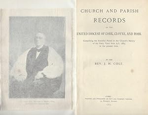 Seller image for Church and Parish Records of the United Diocese of Cork, Cloyne, and Ross. Comprising the Eventful Period in the Church's History of the Forty Years from A.D. 1863, to the Present Time. for sale by Inanna Rare Books Ltd.