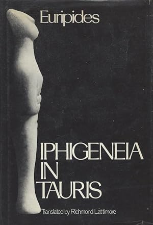 Seller image for Iphigeneia in Tauris. Translated by Richmond Lattimore. for sale by Inanna Rare Books Ltd.