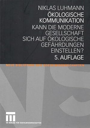 Image du vendeur pour kologische Kommunikation. Kann die moderne Gesellschaft sich auf kologische Gefhrdung einstellen? mis en vente par Inanna Rare Books Ltd.