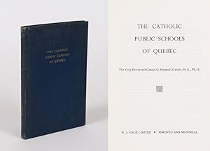 Seller image for The Catholic Public Schools of Quebec. for sale by Inanna Rare Books Ltd.