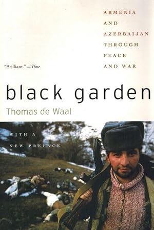 Seller image for Black Garden. Armenia and Azerbaijan through Peace and War. for sale by Inanna Rare Books Ltd.