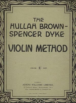 Image du vendeur pour The Hullah Brown-Spencer Dyke Violin Method. mis en vente par Inanna Rare Books Ltd.