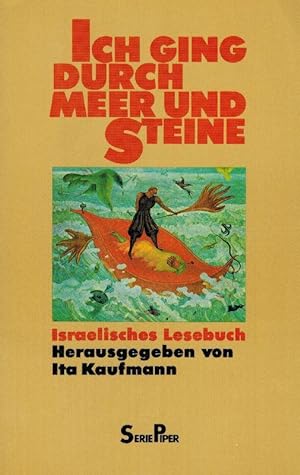 Bild des Verkufers fr Ich ging durch Meer und Steine: Israelisches Lesebuch. zum Verkauf von Inanna Rare Books Ltd.