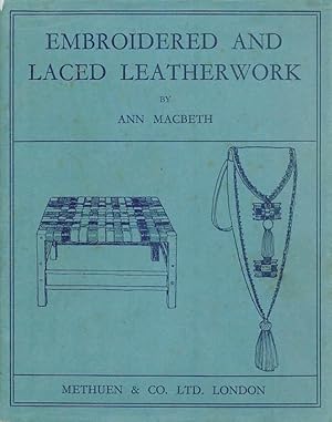 Imagen del vendedor de Embroidered and Laced Leather Work. With 140 Illustrations. a la venta por Inanna Rare Books Ltd.