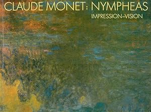 Seller image for Claude Monet: Nympheas. Impression Vision. for sale by Inanna Rare Books Ltd.