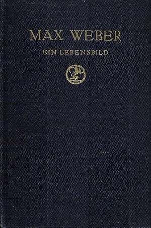 Seller image for Max Weber - Ein Lebensbild. Mit 11 Tafeln und 2 Faksimiles. for sale by Inanna Rare Books Ltd.