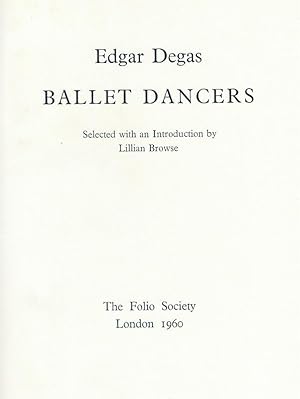 Seller image for Edgar Degas Ballet Dancers. Selected with an Introduction by Lillian Browse. for sale by Inanna Rare Books Ltd.