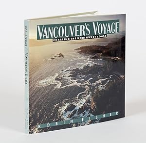 Seller image for Vancouver's Voyage - Charting the Northwest Coast, 1791-1795. With Photographs by Gary Fiegehen. for sale by Inanna Rare Books Ltd.