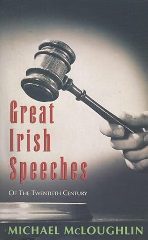 Immagine del venditore per Great Irish speeches of the twentieth century. [compiled by] Michael McLoughlin. venduto da Inanna Rare Books Ltd.