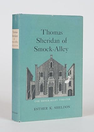 Seller image for Thomas Sheridan of Smock-Alley. Recording His Life as Actor and Theater Manager in Both Dublin and London; and Including a Smock-Alley Calendar for the Years of His Management. for sale by Inanna Rare Books Ltd.