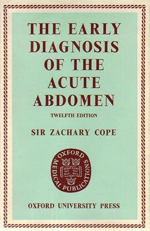 Imagen del vendedor de The Early Diagnosis of the Acute Abdomen. With colour frontispiece illustration of the partial abdomen muscles, and 13 black and white illustrations throughout. a la venta por Inanna Rare Books Ltd.