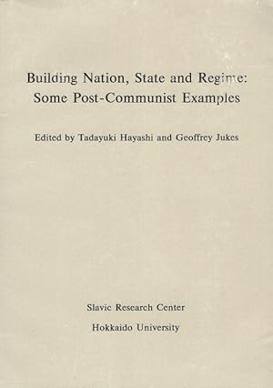 Imagen del vendedor de Building Nation, State and Regime: Some Post-Communist Examples. a la venta por Inanna Rare Books Ltd.