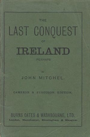 Imagen del vendedor de The Last Conquest of Ireland (Perhaps). a la venta por Inanna Rare Books Ltd.