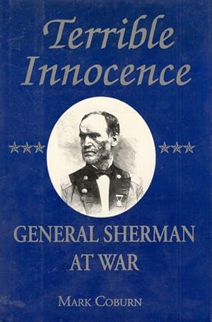 Imagen del vendedor de Terrible Innocence: General Sherman at War. a la venta por Inanna Rare Books Ltd.