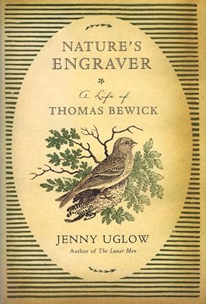 Immagine del venditore per Nature's Engraver. A Life of Thomas Bewick. venduto da Inanna Rare Books Ltd.