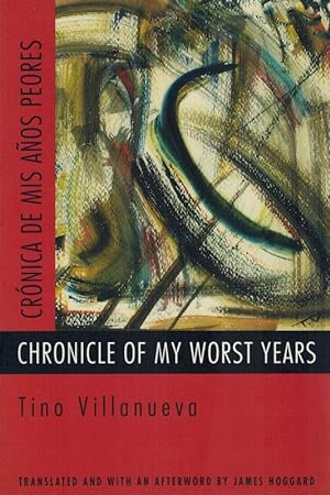 Seller image for Chronicle of my Worst Years / Cronica de mis Anos Peores. for sale by Inanna Rare Books Ltd.