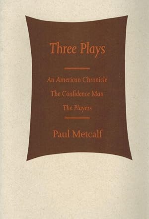 Immagine del venditore per Three Plays. An American Chronicle, The Confidence Man, The Players. venduto da Inanna Rare Books Ltd.