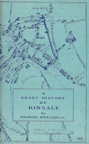 Seller image for A Short History of Kinsale. for sale by Inanna Rare Books Ltd.