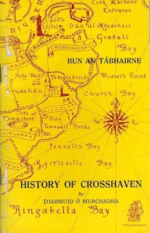 Imagen del vendedor de History of Crosshaven and the Parish of Templebreedy. Bun an Tbhairne. a la venta por Inanna Rare Books Ltd.