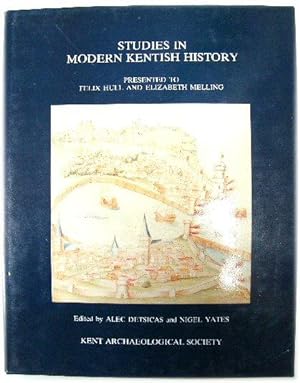 Seller image for Studies in Modern Kentish History, Presented to Felix Hull and Elizabeth Melling for sale by PsychoBabel & Skoob Books