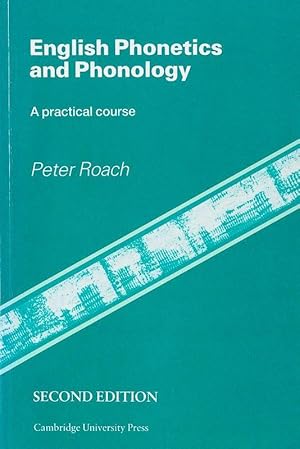 Seller image for English Phonetics and Phonology. A Practical Course. for sale by Inanna Rare Books Ltd.