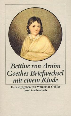 Seller image for Goethes Briefwechsel mit einem Kinde. Herausgegeben von Waldemar Oehlke. Mit zeitgenssischen Abbildungen. for sale by Inanna Rare Books Ltd.