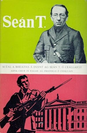 Seller image for Sean T. - [The Memoirs of Sean T. O'Kelly]. Scal a Bheatha  Insint ag Sen T.  Ceallaigh. for sale by Inanna Rare Books Ltd.