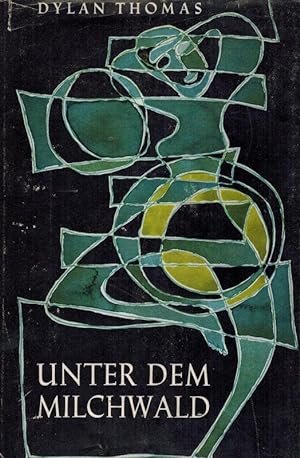 Seller image for Unter dem Milchwald [Under Milkwood] - Ein Spiel fuer Stimmen. Deutsche Nachdichtung von Erich Fried. for sale by Inanna Rare Books Ltd.