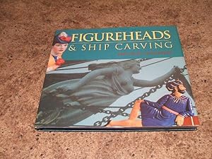 Immagine del venditore per Figureheads And Ship Carving venduto da M & P BOOKS   PBFA MEMBER