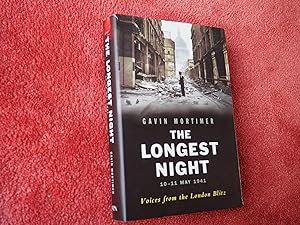 Seller image for THE LONGEST NIGHT 10-11 MAY 1941 - Voices From the London Blitz for sale by Ron Weld Books