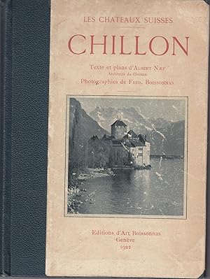 Seller image for Les chateaux suisses: Chillon. for sale by le livre ouvert. Isabelle Krummenacher
