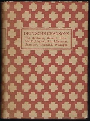 Deutsche Chansons von Bierbaum, Dehmel, Falke, Finckh, Heymel, Holz, Liliencron, Schröder, Wedeki...