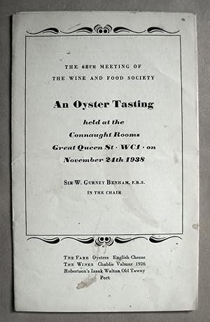 Wine and Food Society 68th Meeting. AN OYSTER TASTING. Held at the Connaught Rooms. November 24th...