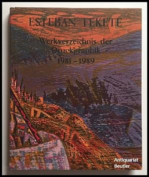 Seller image for Esteban Fekete. Werkverzeichnis der Druckgraphik III: 1981 - 1989. for sale by Antiquariat Beutler