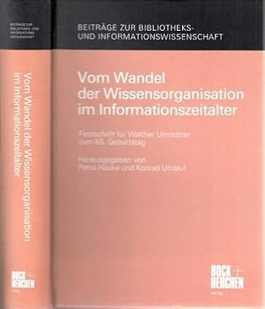 Imagen del vendedor de Vom Wandel der Wissensorganisation im Informationszeitalter. Festschrift fr Walther Umsttter zum 65. Geburtstag. a la venta por Antiquariat Carl Wegner