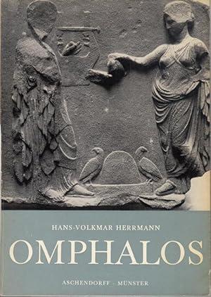 Omphalos. (Orbis Antiquus-Herausgegeben von Franz Beckmann, Hermann Kleinknecht, Max Wegner Heft ...