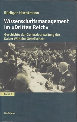 Wissensmanagement im Dritten Reich. Geschichte der Generalverwaltung der Kaiser-Wilhelm-Gesellsch...